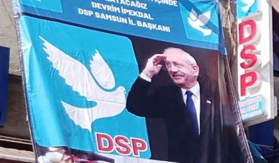 DSP il başkanlığına Kılıçdaroğlu posteri asıldı