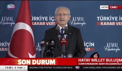 Kılıçdaroğlu, Hatay’da halka sesleniyor