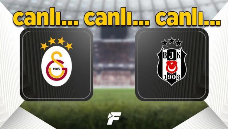 Galatasaray Beşiktaş canlı izle (GS BJK canlı maç izle) Galatasaray Beşiktaş canlı skor ve şifresiz yayın