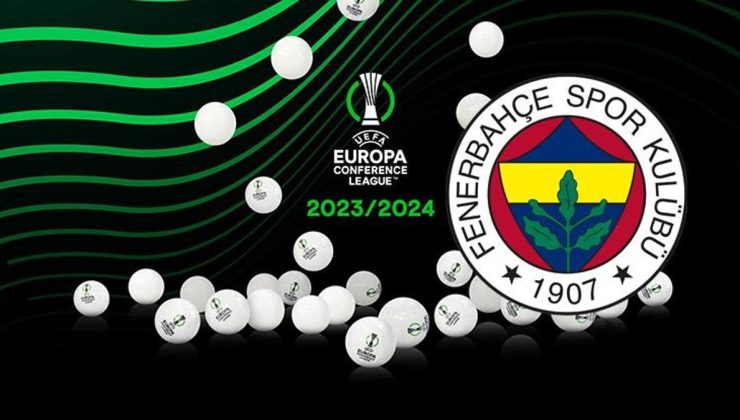 UEFA Konferans Ligi Son 16 Turu kura çekimi ne zaman? | Fenerbahçe'nin muhtemel rakipleri…