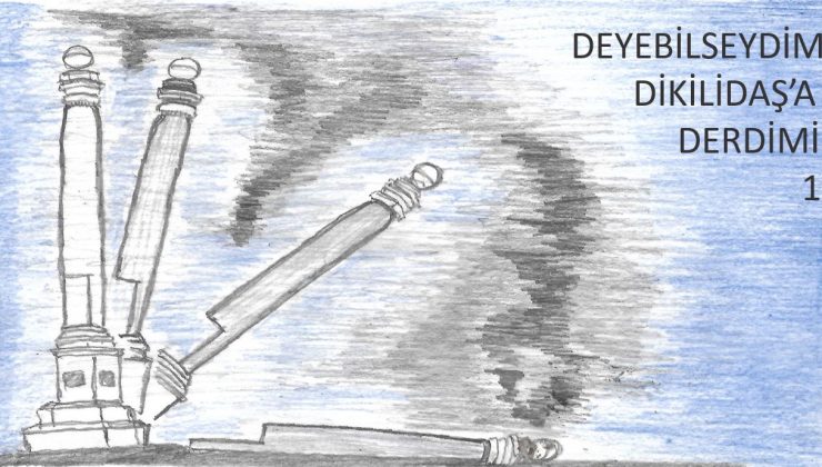 Hasan Erhan’ın son kitabı “Deyebilseydim Dikilidaş’a Derdimi”