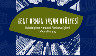 “Dirençli ve Yeşil Lefkoşa” çalıştayı düzenleniyor