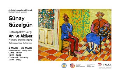 Günay Güzelgün’ün “Anı ve Aidiyet/Memory and Belonging” sergisi EMAA’da açılıyor