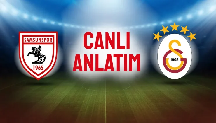 Galatasaray, Samsun’da şampiyonluk için sahada!