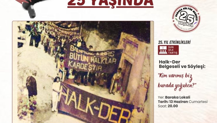 Baraka Kültür Merkezi izle-tartış etkinliğinde Halk-Der belgeseli gösterilecek