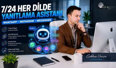 Ata Bilişim 7/24 Sizin Yerinize Yapay Zeka Yanıtlasın