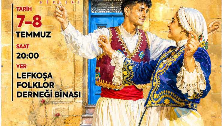 Lefkoşa Folklor Derneği 26. Kültür ve Sanat Günleri salı akşamı başlıyor