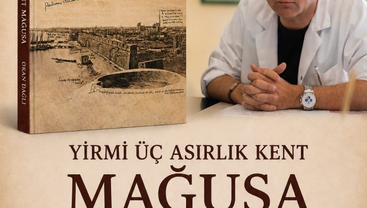 Okan Dağlı, “Yirmi Üç Asırlık Kent Mağusa” kitabı üzerine Lefke’de söyleşi düzenleyecek