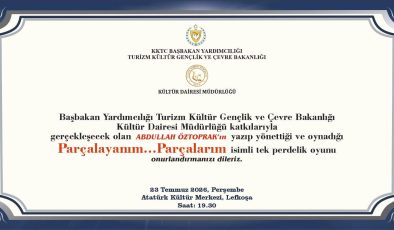 Öztoprak’ın, “Parçalayanım…Parçalarım” adlı oyunu 23 Temmuz’da Lefkoşa AKM’de sahnelenecek