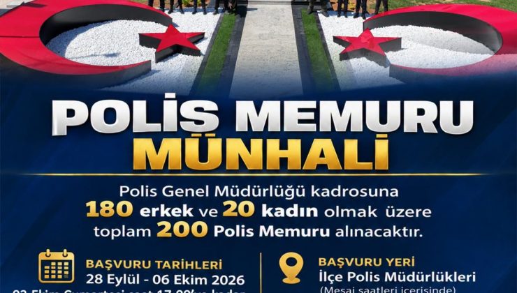 Polis Genel Müdürlüğü’nden 180 erkek 20 kadın polis memuru için münhal ilanı