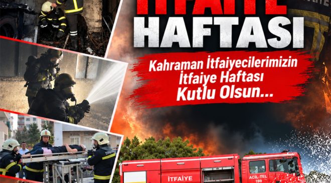 İtfaiye Haftası yarın başlıyor…