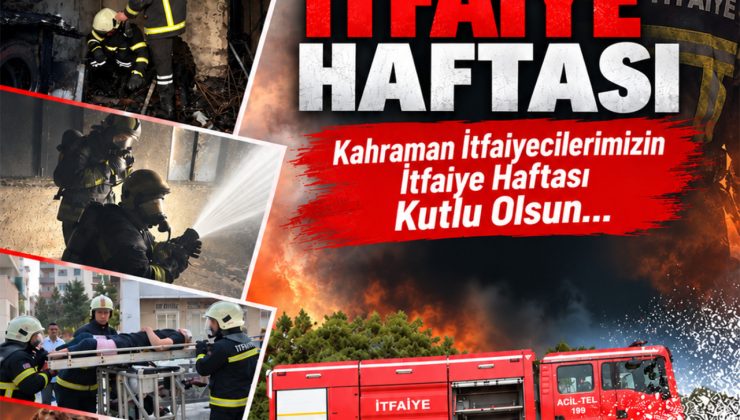 İtfaiye Haftası yarın başlıyor…