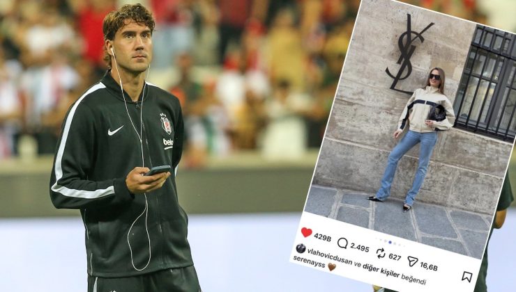 Dusan Vlahovic, Serenay Sarıkaya’nın fotoğrafını beğendi! Sosyal medya yıkıldı