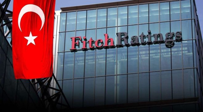 Fitch, Türkiye tahminlerini açıkladı!