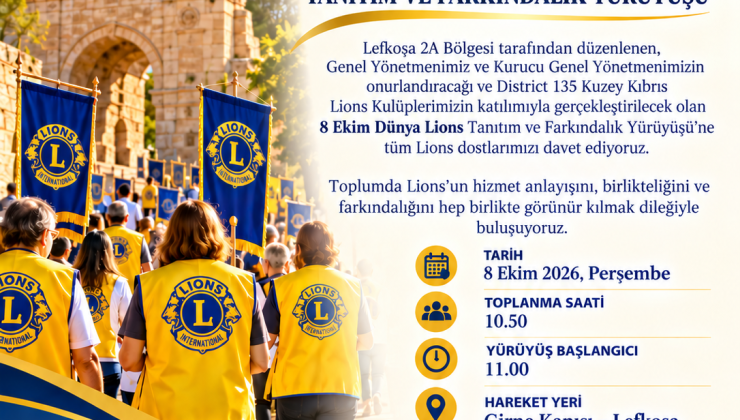 Dünya Lions Günü tanıtım ve farkındalık yürüyüşü düzenlenecek
