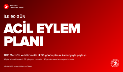 TDP, İlk 90 Günlük Acil Eylem Planı’nı açıkladı